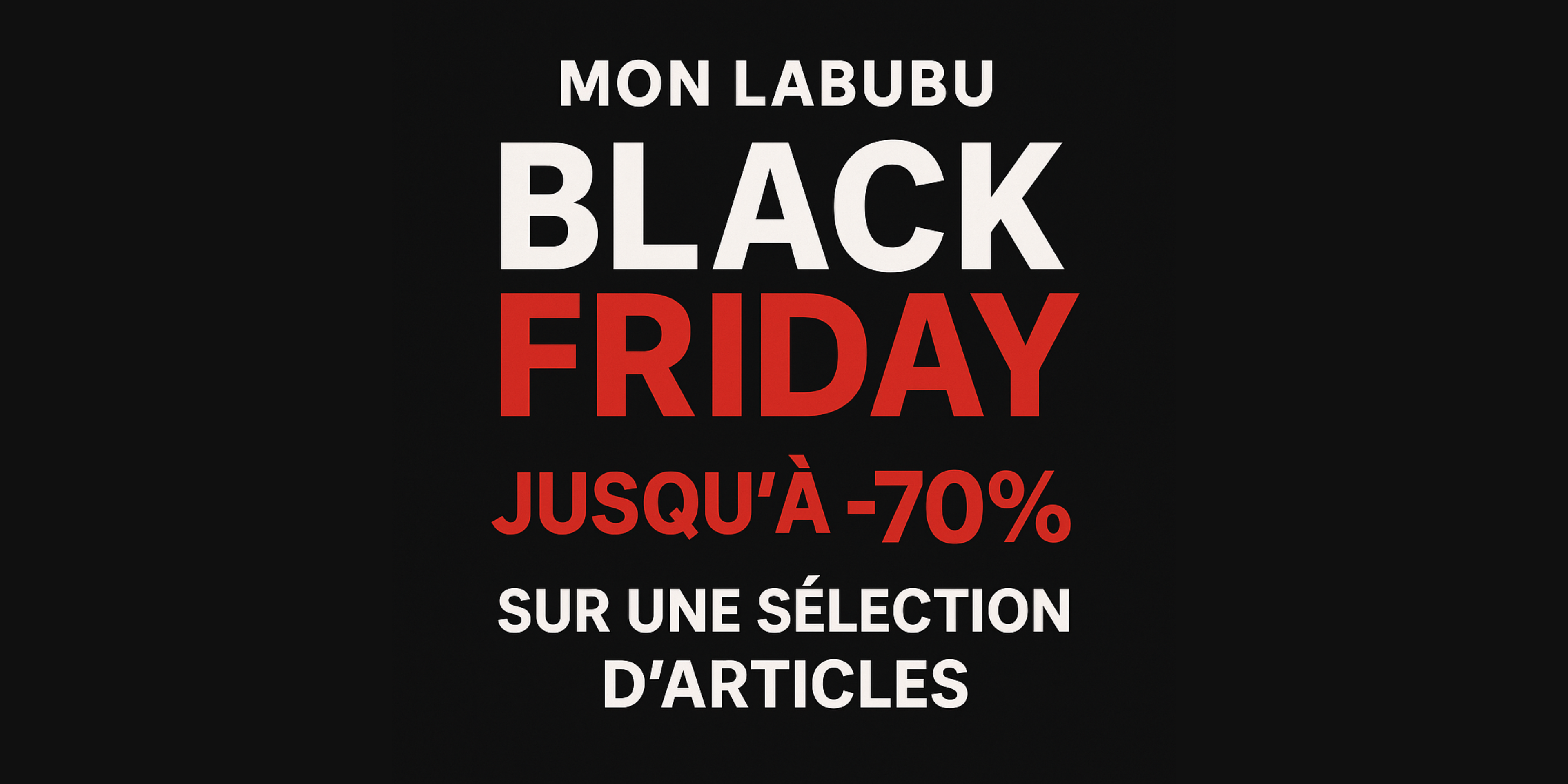 Black Friday Mon Labubu : Jusqu’à -70% sur les plus belles figurines POP MART et peluches kawaii